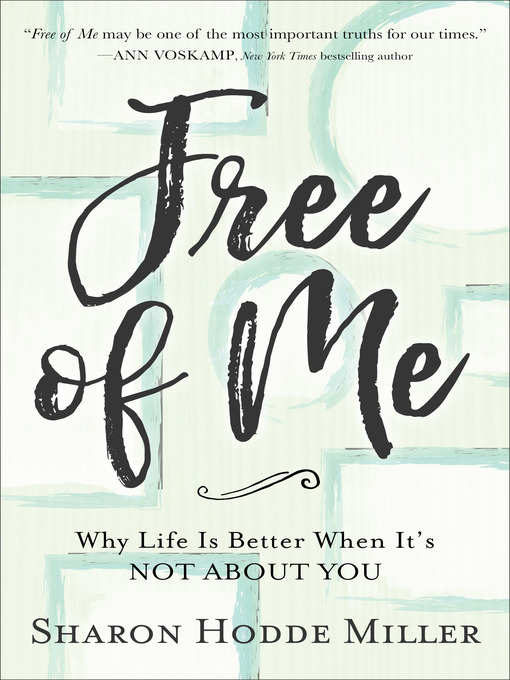 Title details for Free of Me by Sharon Hodde Miller - Available